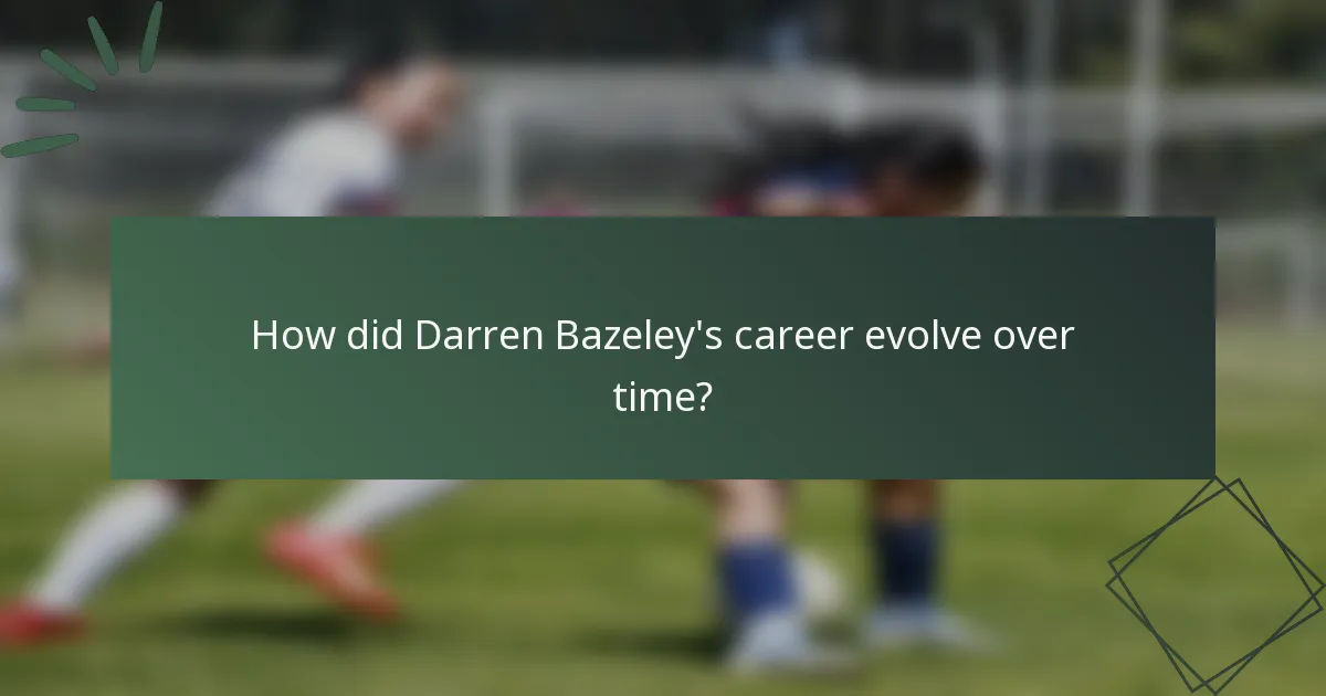 How did Darren Bazeley's career evolve over time?
