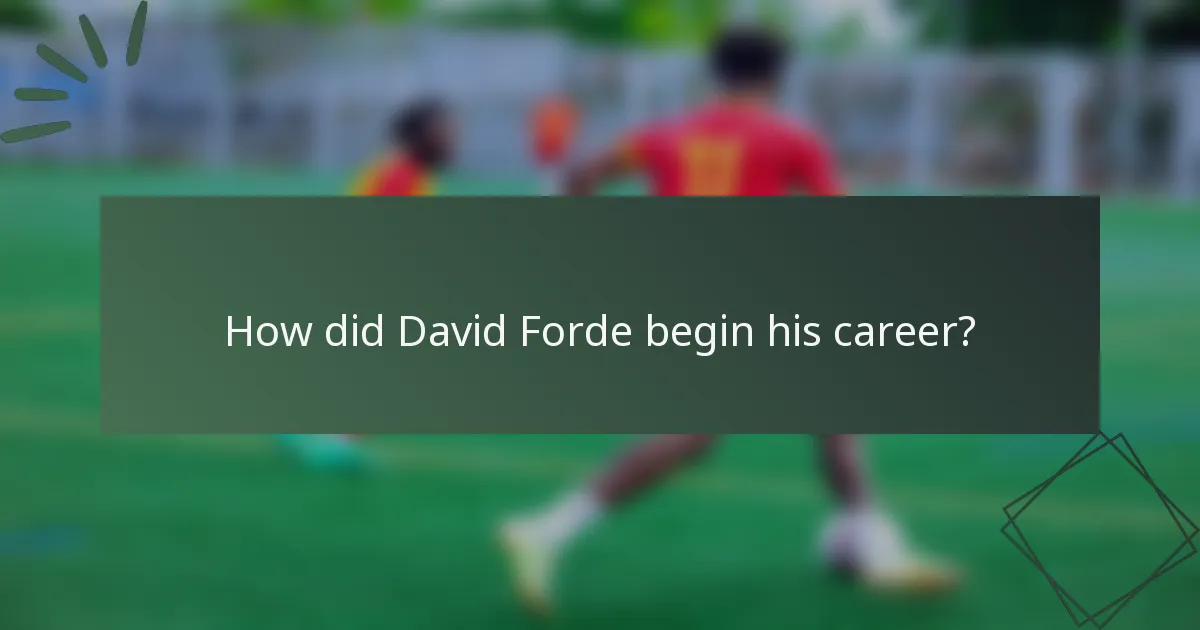 How did David Forde begin his career?