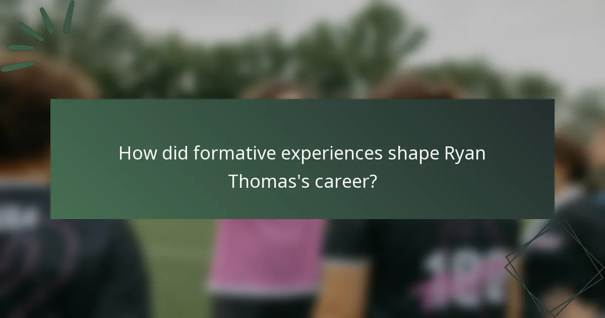 How did formative experiences shape Ryan Thomas's career?