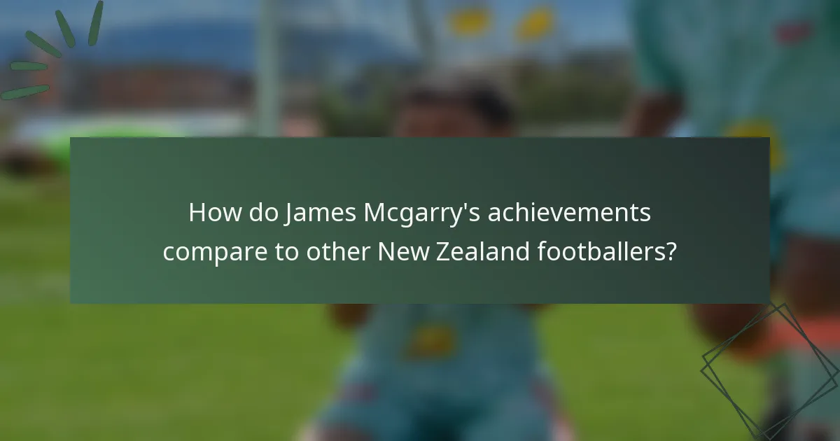 How do James Mcgarry's achievements compare to other New Zealand footballers?