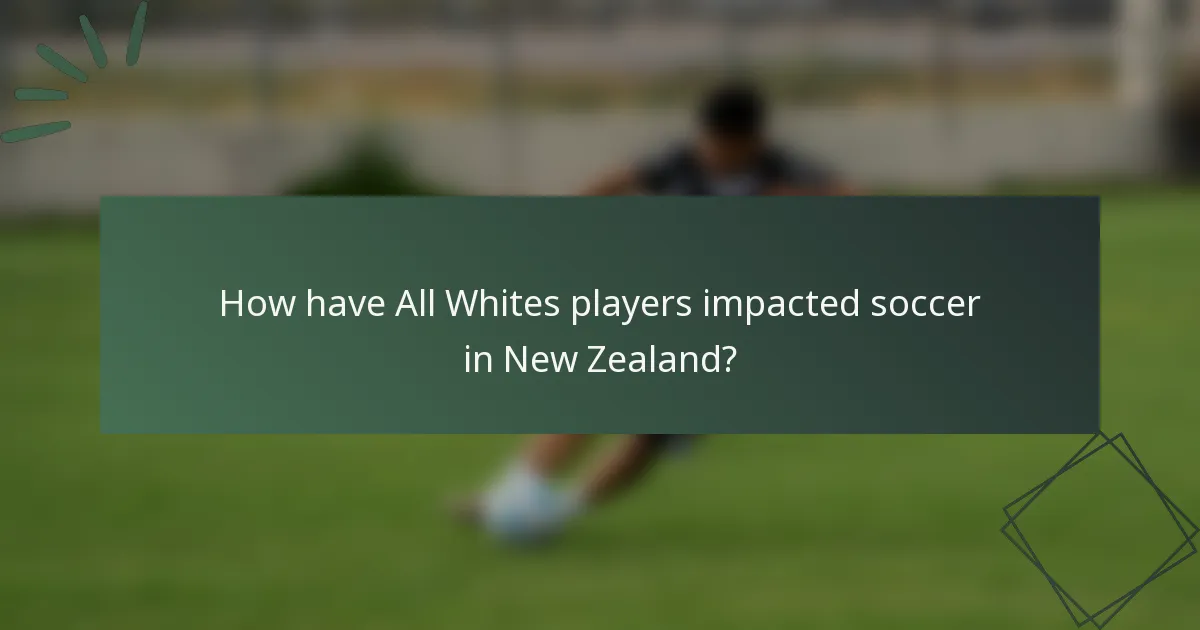 How have All Whites players impacted soccer in New Zealand?