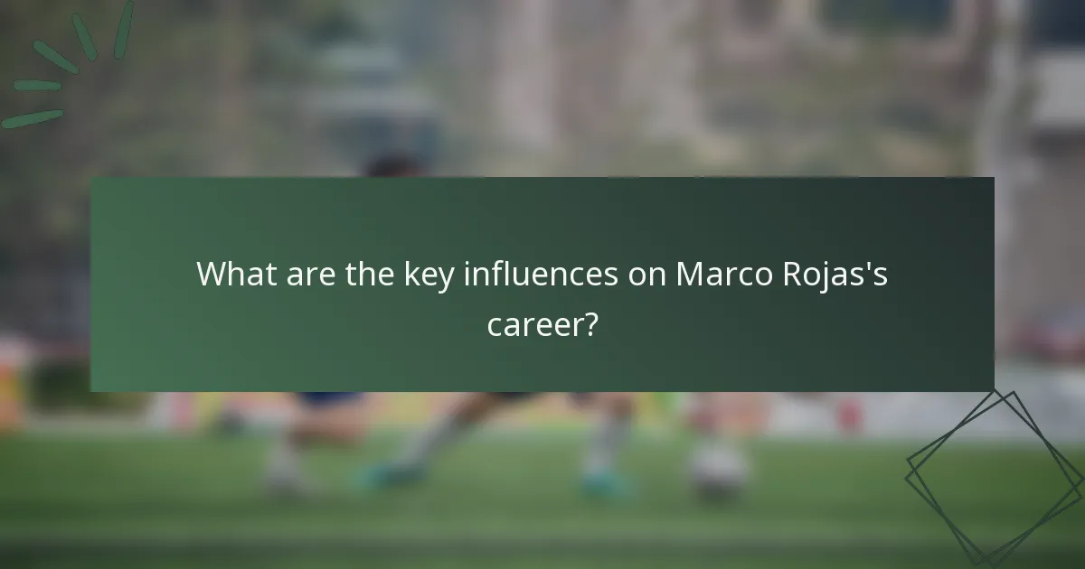 What are the key influences on Marco Rojas's career?