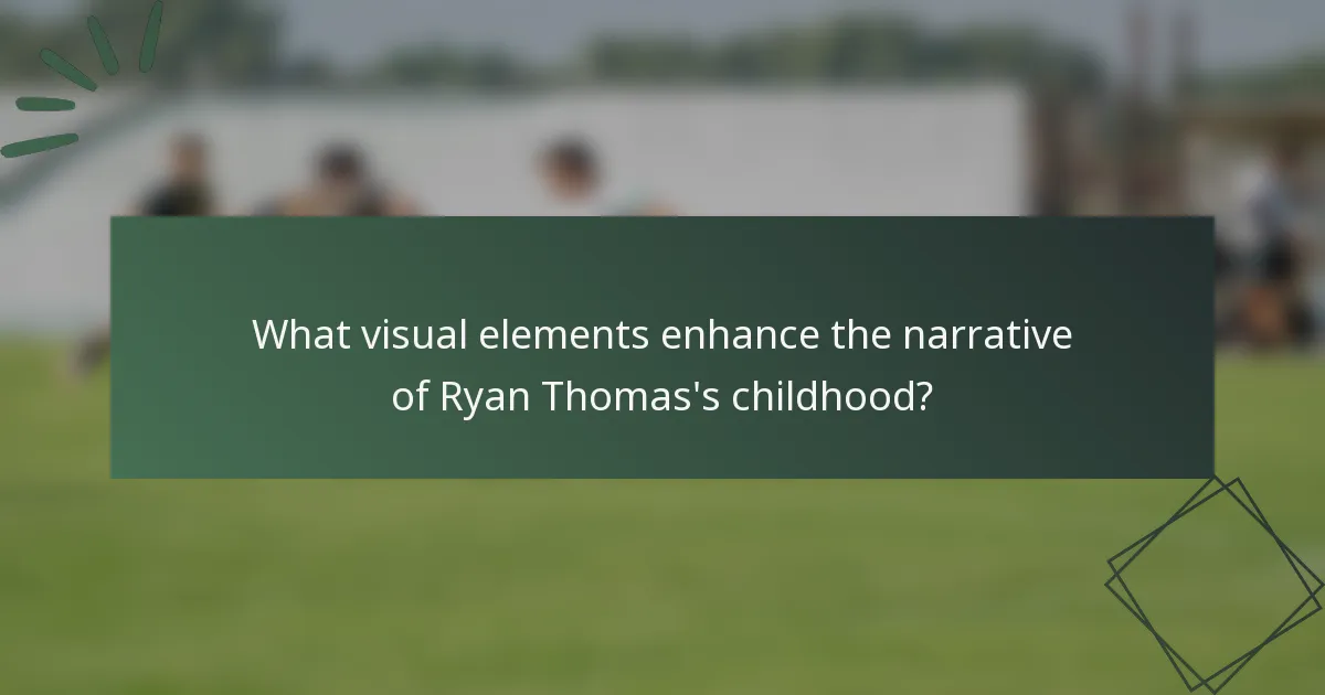 What visual elements enhance the narrative of Ryan Thomas's childhood?