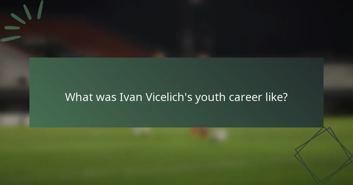 What was Ivan Vicelich's youth career like?